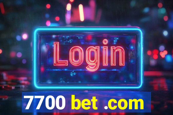 7700 bet .com